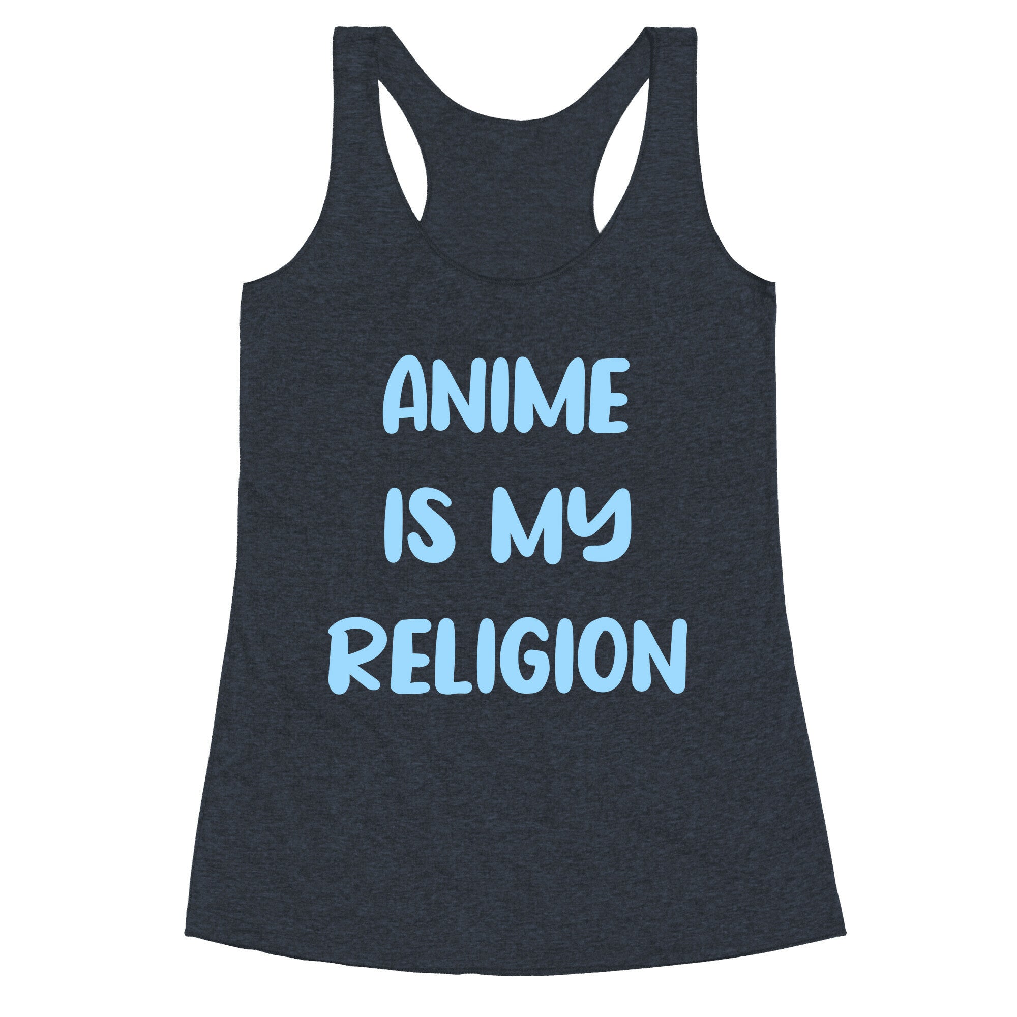 Anime Is My Religion Racerback Tank